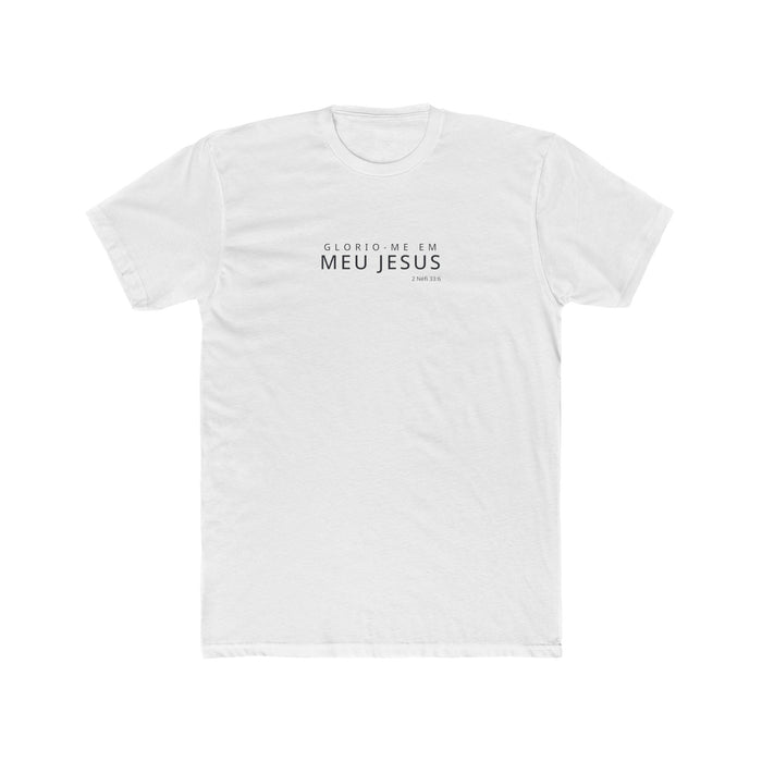 I Glory in My Jesus shirt in Portuguese on White: “Glorio-me em meu Jesus”, 2 Néfi 33:6