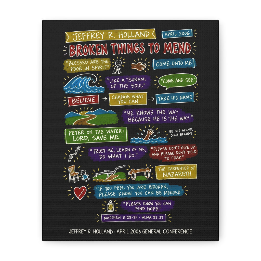 Broken Things to Mend Sketch Note Canvas (Black) — Jeffrey R. Holland