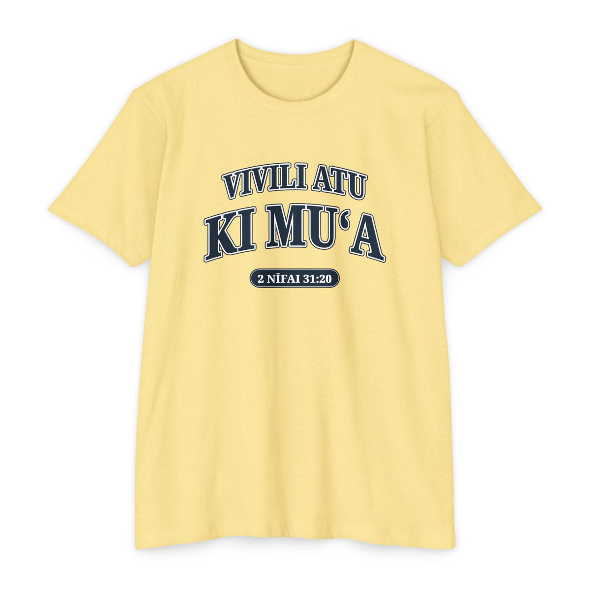 Press Forward shirt in Tongan on Banana Cream: “VIVILI ATU KI MUʻA”, 2 Nīfai 31:20