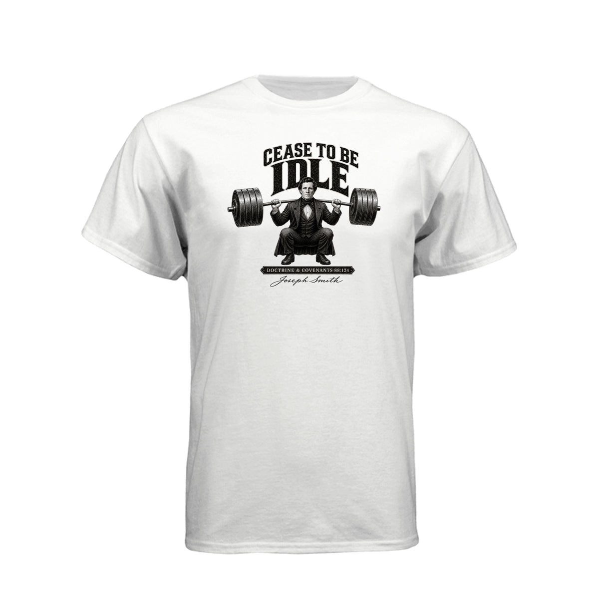 Joseph Smith Cease To Be Idle LDS t-shirt featuring prophet and Doctrine and Covenants teaching
