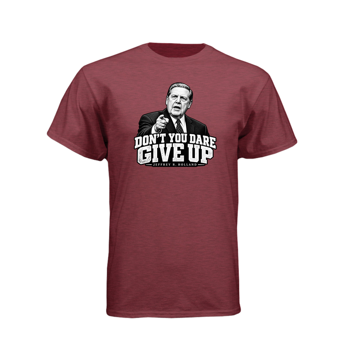 Elder Jeffrey R. Holland Don't You Dare Give Up LDS t-shirt featuring apostle and powerful encouragement message - product view 6