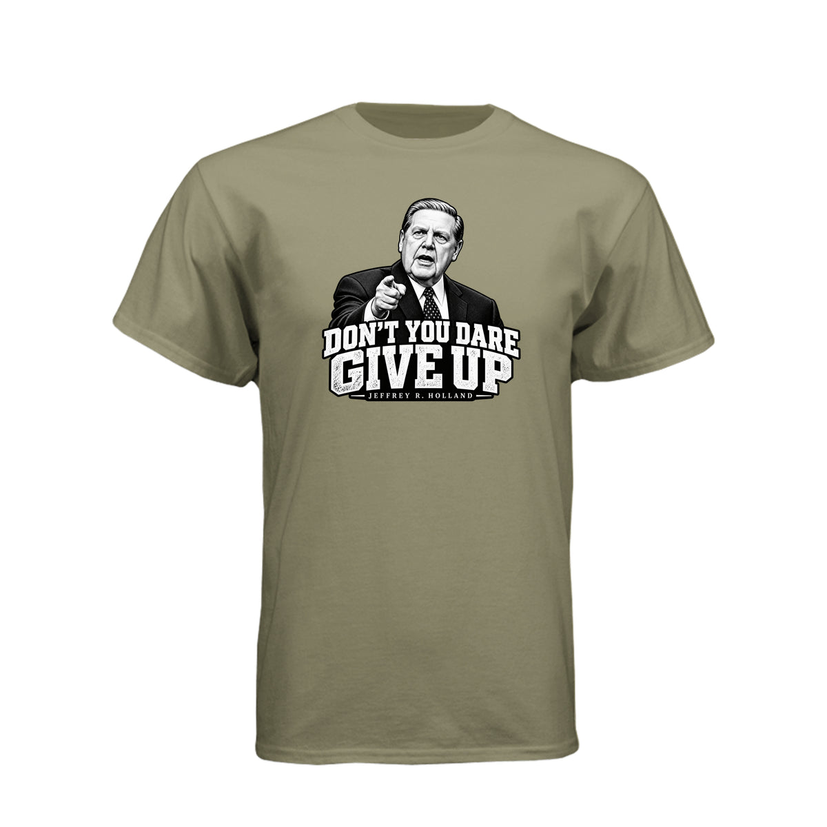 Elder Jeffrey R. Holland Don't You Dare Give Up LDS t-shirt featuring apostle and powerful encouragement message - product view 9