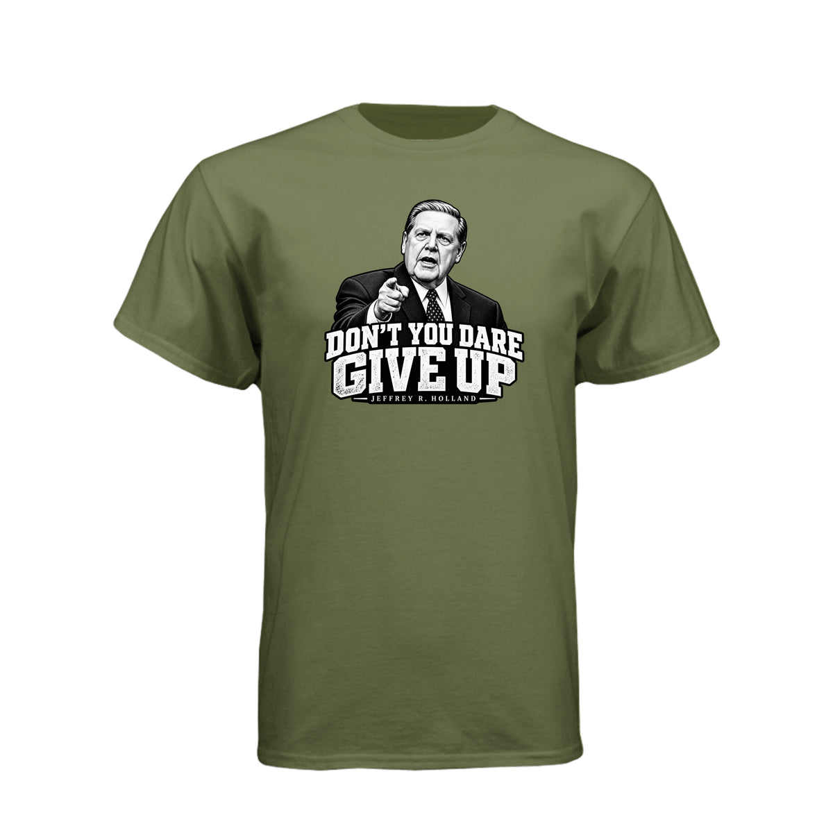 Elder Jeffrey R. Holland Don't You Dare Give Up LDS t-shirt featuring apostle and powerful encouragement message - product view 10