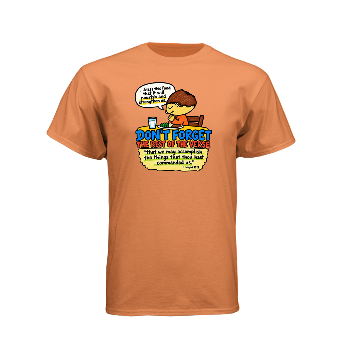 Nourish and Strengthen Nephi 17:3 LDS t-shirt featuring Book of Mormon scripture about physical and spiritual nourishment - product view 7
